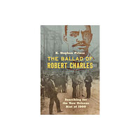 The University of North Carolina Press The Ballad of Robert Charles (häftad, eng)