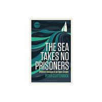 Bloomsbury Publishing PLC The Sea Takes No Prisoners (häftad, eng)