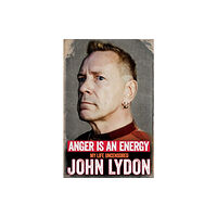 Simon & Schuster Ltd Anger is an Energy: My Life Uncensored (häftad, eng)