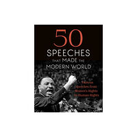 John Murray Press 50 Speeches That Made the Modern World (inbunden, eng)