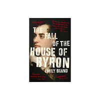 John Murray Press The Fall of the House of Byron (häftad, eng)