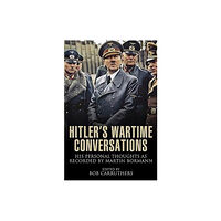 Pen & Sword Books Ltd Hitler's Wartime Conversations (häftad, eng)