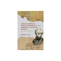 Edinburgh university press Jewish Medical Practitioners in the Medieval Muslim World (häftad, eng)