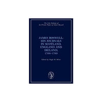 Edinburgh university press James Boswell, the Journals in Scotland, England and Ireland, 1766-1769 (inbunden, eng)