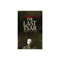 Little, Brown Book Group Nicholas II, The Last Tsar (häftad, eng)