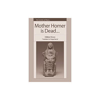 Edinburgh university press Mother Homer is Dead (häftad, eng)