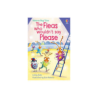 Usborne Publishing Ltd The Fleas Who Wouldn't Say Please (inbunden, eng)