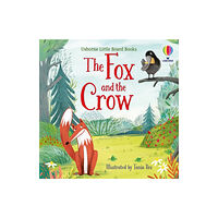 Usborne Publishing Ltd The Fox and the Crow (bok, board book, eng)