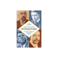 Rowman & littlefield American Dynasties (häftad, eng)