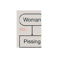 University of Nebraska Press Woman Pissing (häftad, eng)