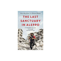 Headline Publishing Group The Last Sanctuary in Aleppo (häftad, eng)