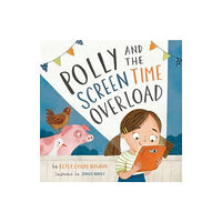 Crossway Books Polly and the Screen Time Overload (inbunden, eng)