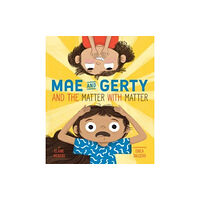 Augsburg Fortress Publishers Mae and Gerty and the Matter with Matter (inbunden, eng)