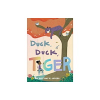 Augsburg Fortress Publishers Duck, Duck, Tiger (inbunden, eng)