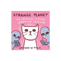 Headline Publishing Group Strange Planet: The Sneaking, Hiding, Vibrating Creature - Now on Apple TV+ (inbunden, eng)