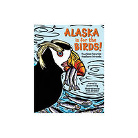 West Margin Press Alaska is for the Birds! (inbunden, eng)