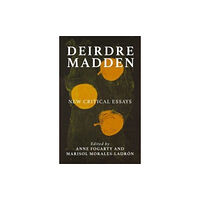 Manchester university press Deirdre Madden (inbunden, eng)