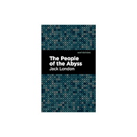 Mint Editions The People of the Abyss (inbunden, eng)