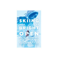 University of Minnesota Press Skiing into the Bright Open (häftad, eng)