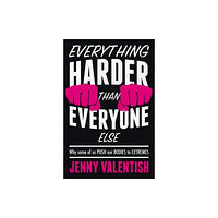 Manchester university press Everything Harder Than Everyone Else (inbunden, eng)