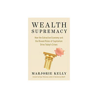 Berrett-Koehler Publishers Wealth Supremacy (häftad, eng)