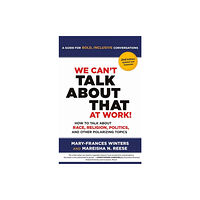 Berrett-Koehler Publishers We Can't Talk about That at Work! Second Edition (häftad, eng)