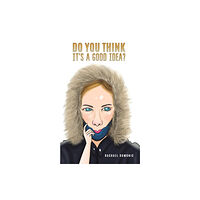 Austin Macauley Publishers Do You Think it's a Good Idea? (häftad, eng)