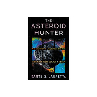 Grand Central Publishing The Asteroid Hunter (inbunden, eng)