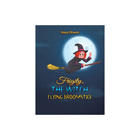 Austin Macauley Publishers Frigity, the Witch: Flying Broomstick (häftad, eng)
