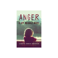 Amazon Publishing Anger Is My Middle Name (häftad, eng)