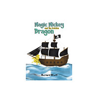 Austin Macauley Publishers Magic Mickey and the Golden Dragon (inbunden, eng)