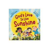Little, Brown & Company God's Love Is Like Sunshine (inbunden, eng)