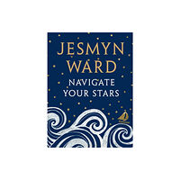 Bloomsbury Publishing PLC Navigate Your Stars (inbunden, eng)