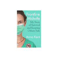 Bloomsbury Publishing (UK) Frontline Midwife (häftad, eng)