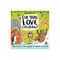 Bloomsbury Publishing PLC Do You Love Exploring? (häftad, eng)