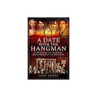 Pen & Sword Books Ltd A Date with the Hangman (inbunden, eng)