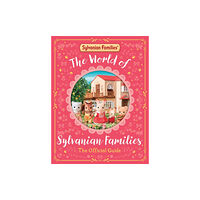 Pan Macmillan The World of Sylvanian Families Official Guide (inbunden, eng)