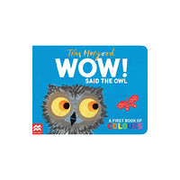 Pan Macmillan WOW! Said the Owl (bok, board book, eng)