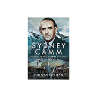 Pen & Sword Books Ltd Sydney Camm: Hurricane and Harrier Designer (inbunden, eng)
