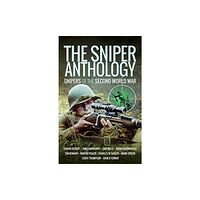 Pen & Sword Books Ltd The Sniper Anthology (häftad, eng)