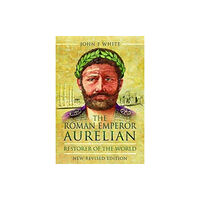 Pen & Sword Books Ltd The Roman Emperor Aurelian (häftad, eng)