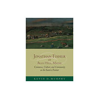 University of Massachusetts Press Jonathan Fisher of Blue Hill, Maine (inbunden, eng)