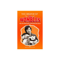 Pen & Sword Books Ltd The Creator of the Wombles (inbunden, eng)