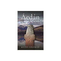 Pen & Sword Books Ltd Aedan of the Gaels (inbunden, eng)