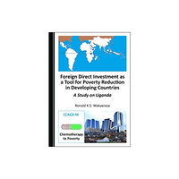 Cambridge Scholars Publishing Foreign Direct Investment as a Tool for Poverty Reduction in Developing Countries (häftad, eng)