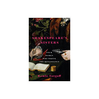 Quercus Publishing Shakespeare's Sisters (inbunden, eng)