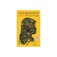 Milkweed Editions Late Migrations (inbunden, eng)