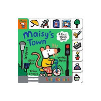 Walker Books Ltd Maisy's Town: A FIrst Words Book (bok, board book, eng)