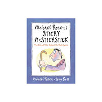 Walker Books Ltd Michael Rosen's Sticky McStickstick: The Friend Who Helped Me Walk Again (inbunden, eng)