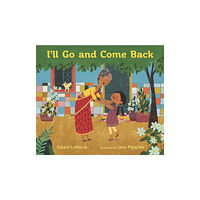 Walker Books Ltd I'll Go and Come Back (inbunden, eng)